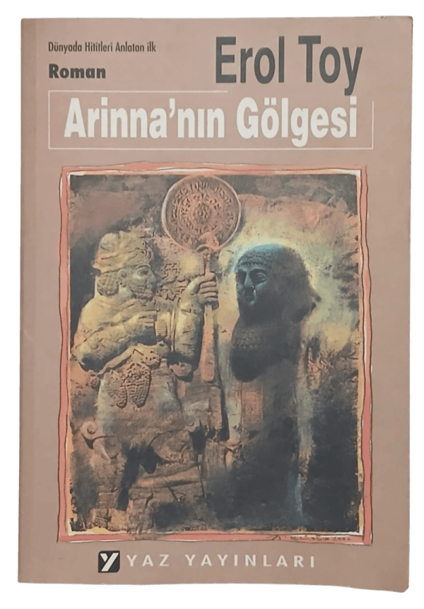 Arinna'nın Gölgesi-Erol Toy / 1.Baskı
