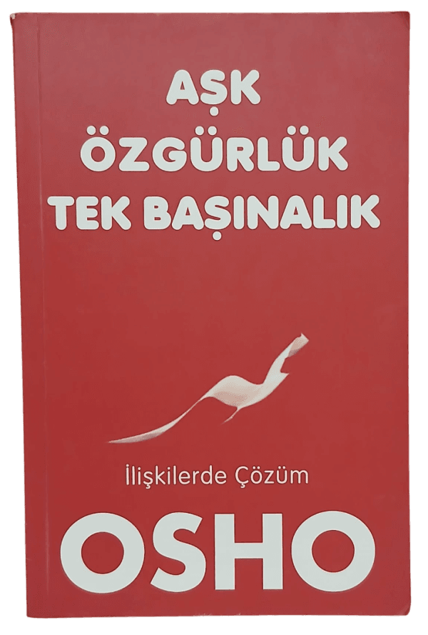 Aşk Özgürlük Tekbaşınalık-Osho