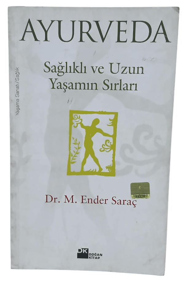 Ayurveda Sağlıklı ve Uzun Yaşamın Sırları-Dr. M. Ender Saraç