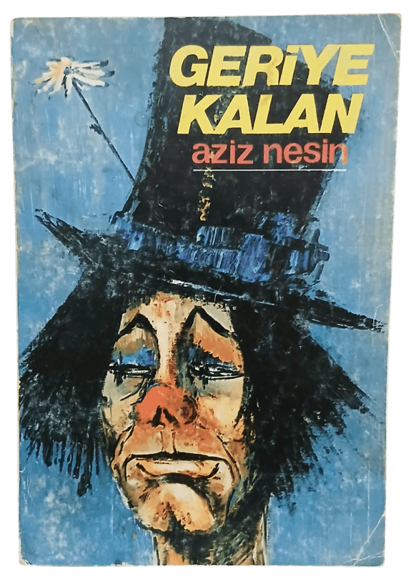 Geriye Kalan (Anılar ve Yazılar)-Aziz Nesin