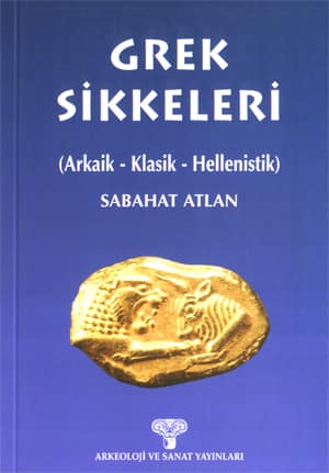 greksikkeleri_bjpg_1 Grek Sikkeleri (Arkaik-Klasik-Hellenistik)-Sabahat Atlan - Görsel 1