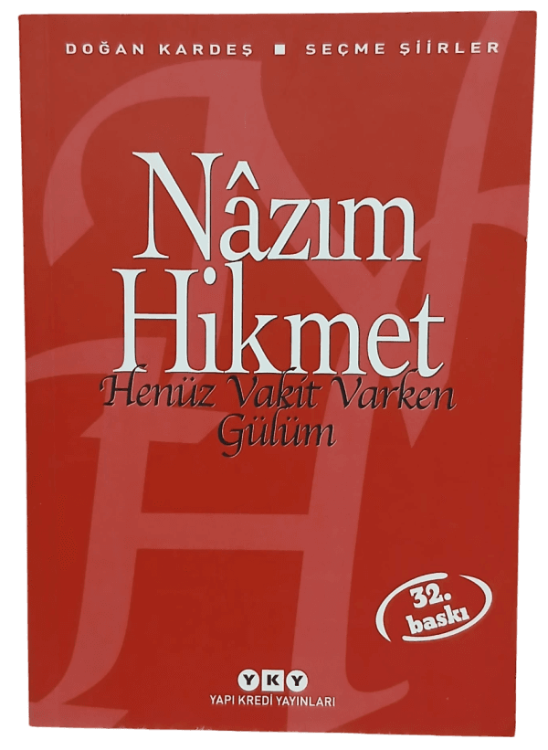 Henüz Vakit Varken Gülüm-Nazım Hikmet