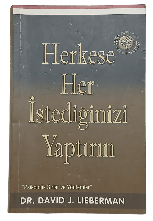 Herkese Her İstediğinizi Yaptırın-Dr. David J. Lieberman
