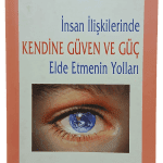 İnsan İlişkilerinde Kendine Güven ve Güç Elde Etmenin Yolları-Les Giblin