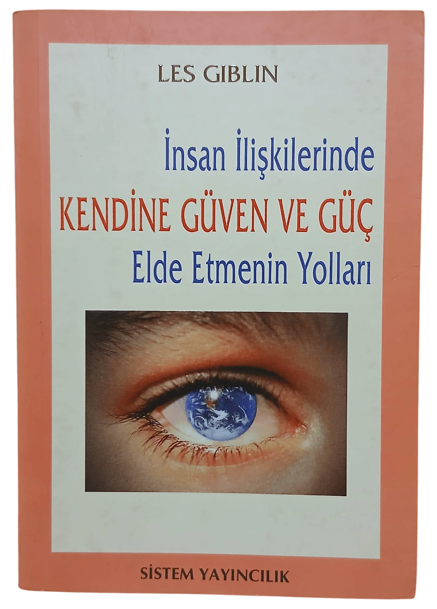 insan ilişkilerinde-Photoroom İnsan İlişkilerinde Kendine Güven ve Güç Elde Etmenin Yolları-Les Giblin - Görsel 1