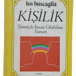 Kişilik Tümüyle İnsan Olma Sanatı-Leo Buscaglia