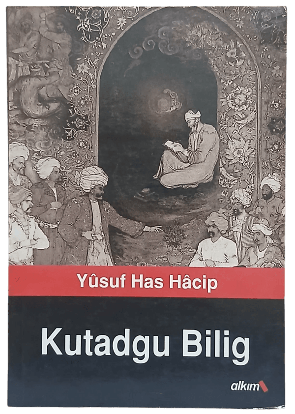 Kutadgu Bilig-Yusuf Has Hacip