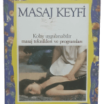 Masaj Keyfi-Kolay Uygulanabilir Masaj Teknikleri ve Programları