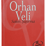 Sakın Şaşırma-Orhan Veli