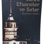 Tarihi Efsaneler ve Sırlar-Muammer Yılmaz