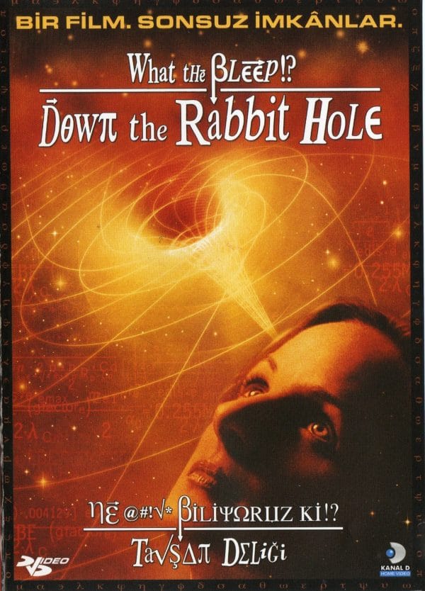 What The Bleep Down The Rabbit Hole-Biz Ne Bilebiliriz Ki: Tavşan Deliğinden Aşağı Dvd