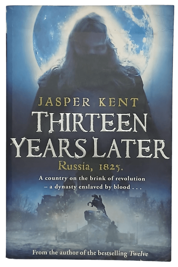 Thirteen Years Later-Jasper Kent