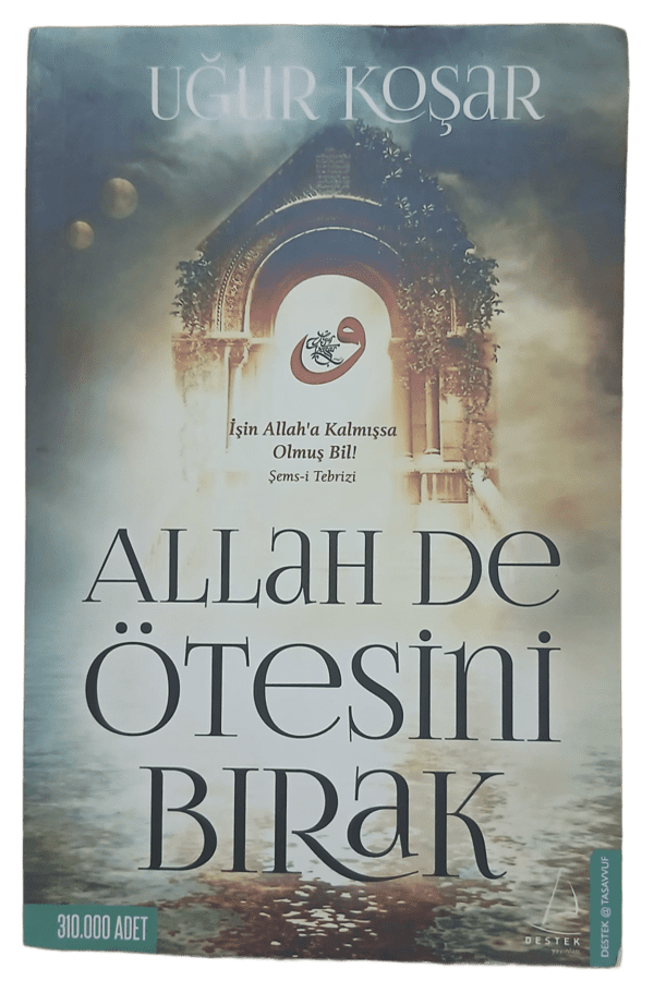 Allah De Ötesini Bırak-Uğur Koşar