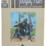 Kazılık Dağı'nın Aslanı Boğaç Han-Atilla Dirim / 1.Baskı
