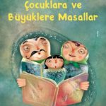 Çocuklara ve Büyüklere Masallar-Üstün Dökmen