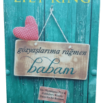 Gözyaşlarıma Rağmen Babam-Lilly King / 1.Baskı