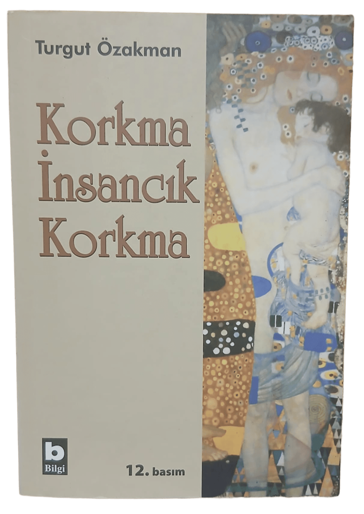 korkma insancık Korkma İnsancık Korkma-Turgut Özakman - Görsel 1