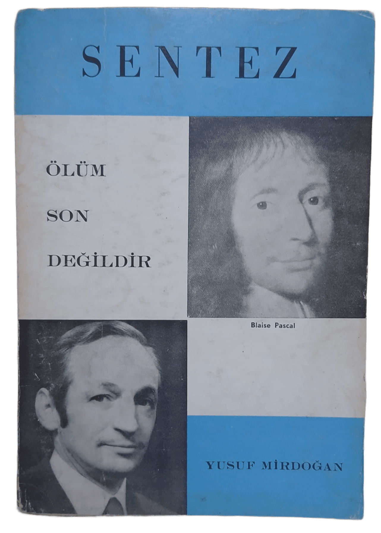 sentez Sentez ÖlümSon Değildir-Yusuf Mirdoğan - Görsel 1