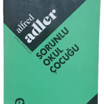 Sorunlu Okul Çocuğu-Alfred Adler