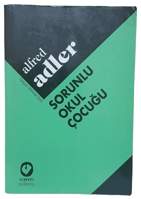 Sorunlu Okul Çocuğu-Alfred Adler