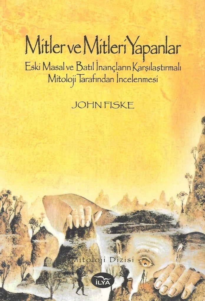 Mitler ve Mitleri Yapanlar2 Mitler ve Mitleri Yapanlar-John Fiske - Görsel 1