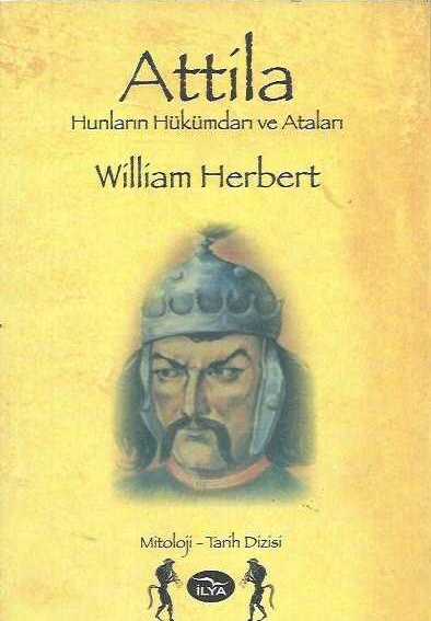 attila hunların hükümdarı Attila Hunların Hükümdarı ve Ataları-William Herbert - Görsel 1