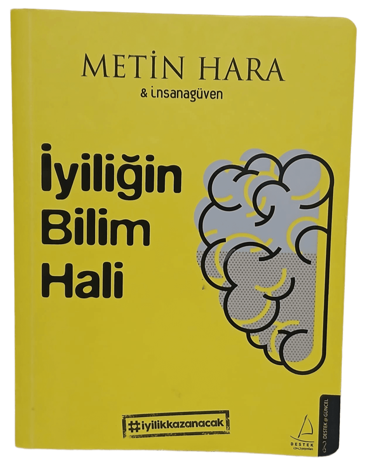 iyiliğin bilim adı İyiliğin Bilim Hali-Metin Hara - Görsel 1