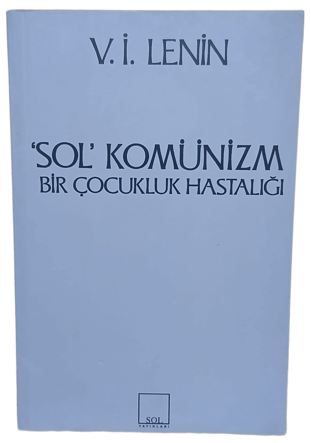 sol komunizm Sol Komünizm Bir Çocukluk Hastalığı-Lenin - Görsel 1