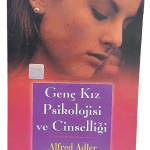 Genç Kız Psikolojisi ve Cinselliği-Alfred Adler