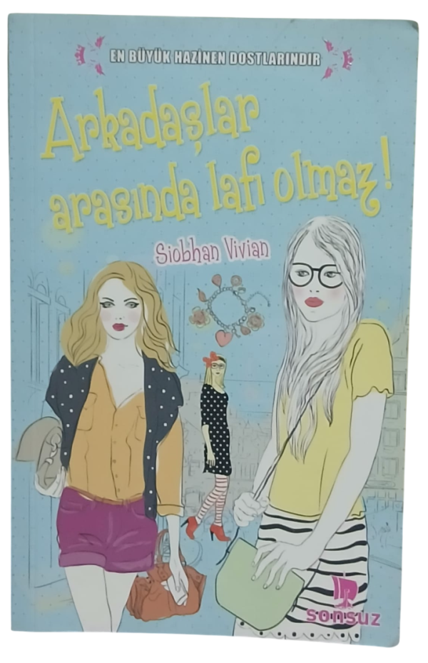 Arkadaşlar Arasında Lafı Olmaz-Siobhan Vivian