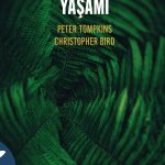 Bitkilerin Gizli Yaşamı-Peter Tompkins, Christopher Bird