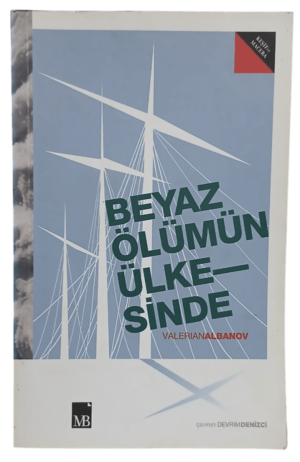 Beyaz Ölümün Ülkesinde-Valerian Albanov / 1.Baskı
