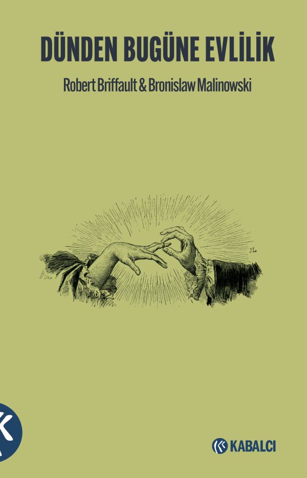 Dünden Bugüne Evlilik-Bronislaw Malinowski, Robert Briffault