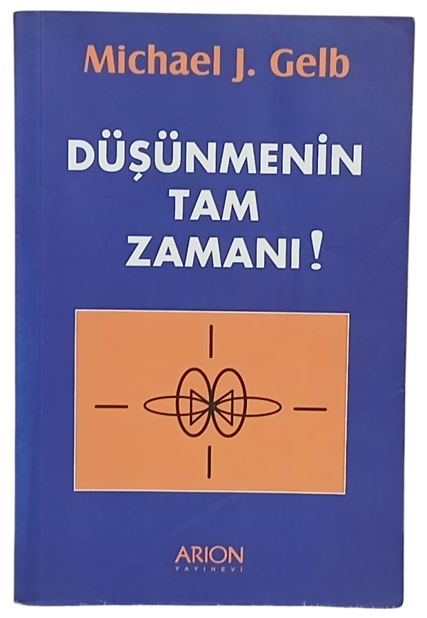 Düşünmenin Tam Zamanı-Michael J. Gelb / 1.Baskı