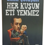 Her Kuşun Eti Yenmez-Emin Çölaşan