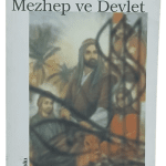 Osmanlı'da ve İran'da Mezhep ve Devlet-Taha Akyol