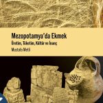 Mezopatamya’da Ekmek-Mustafa Metli