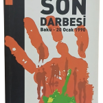 İmparatorluğun Son Darbesi Bakü 20 Ocak 1990-Prof. Dr. Çapay Sultanov