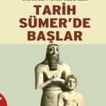 Tarih Sümerde Başlar-Samuel Noah Kramer