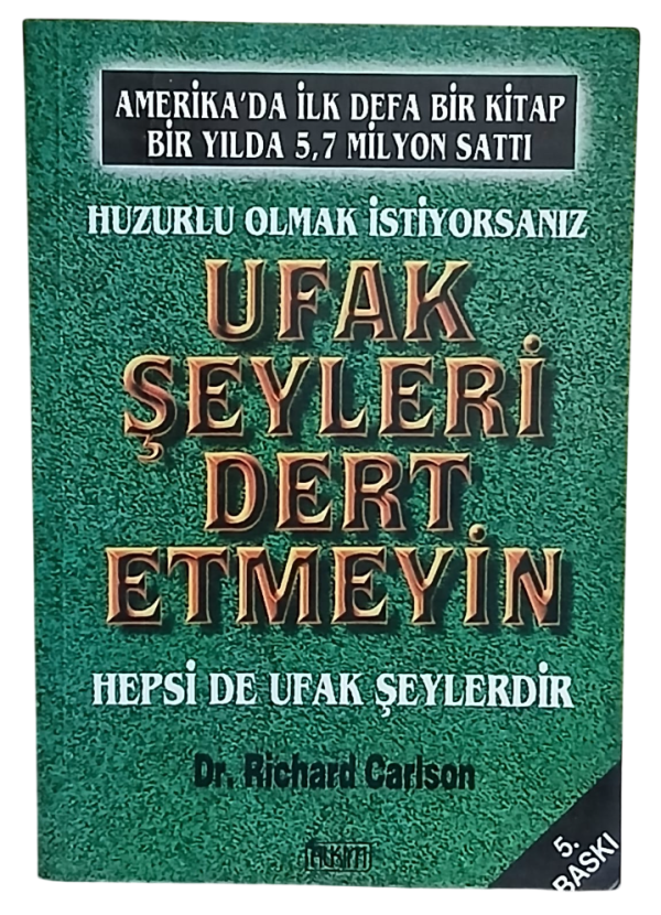 Ufak Şeyleri Dert Etmeyin-Dr. Richard Carlson
