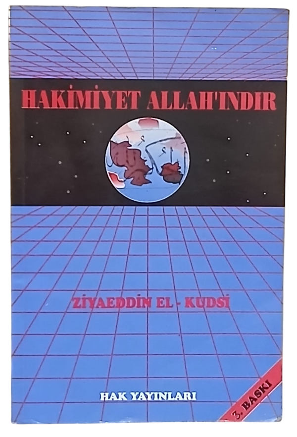 Hakimiyet Allah'ındır-Ziyaeddin El Kudsi