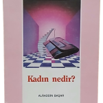 Kadın Nedir-Alaaddin Başar