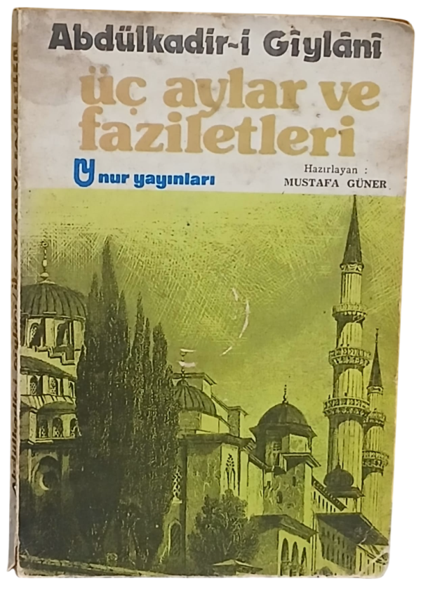 Üç Aylar ve Faziletleri-Abdülkadir-i Giylani