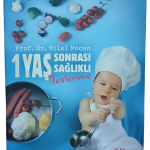 1 Yaş Sonrası Sağlıklı Beslenme-Prof. Dr. Hilal Mocan / 1.Baskı,İmzalı