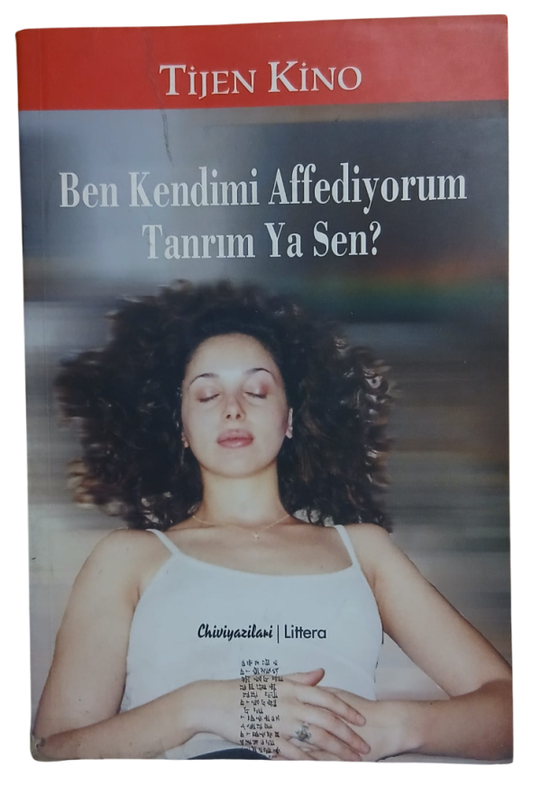 Ben Kendimi Affediyorum Tanrım Ya Sen? -Tijen Kino/ 1.Baskı