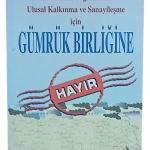 Gümrük Birliğine Hayır / 1.Baskı