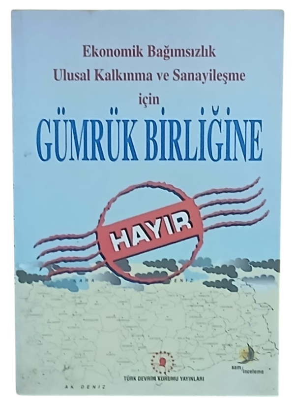 Gümrük Birliğine Hayır / 1.Baskı