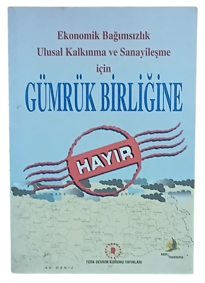 gümrük birliği-Photoroom Gümrük Birliğine Hayır / 1.Baskı - Görsel 1