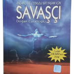 Savaşçı Anlamlı ve Coşkulu Bir Yaşam İçin-Doğan Cüceloğlu
