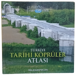 Türkiye Tarihi Köprüler Atlası-Atlas Özel Koleksiyonu 2010 / Ciltli